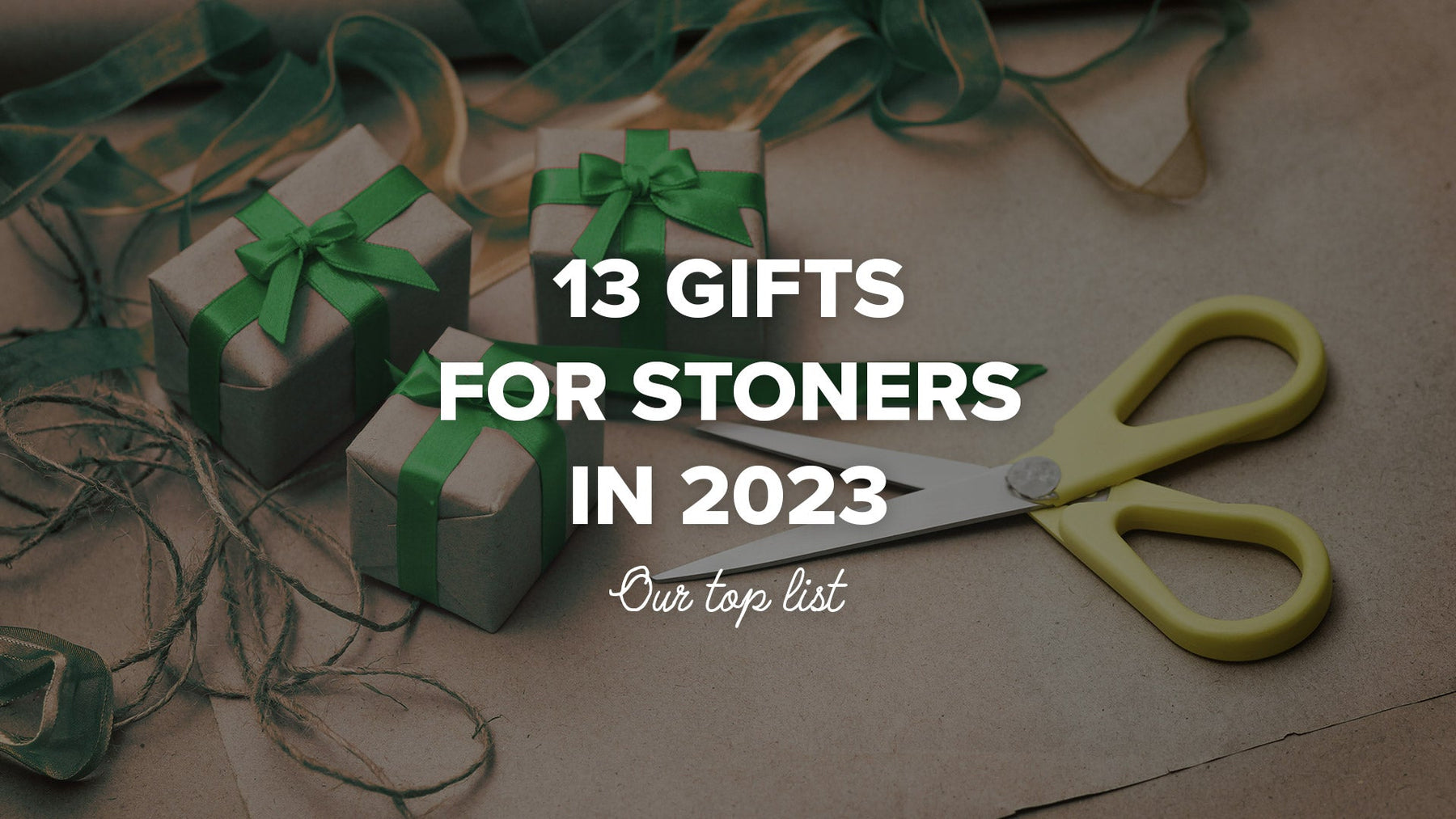 Weed Gifts in 2024: The Top List