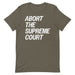 Army Rebel T-Shirt featuring the text "Abort The Supreme Court" in bold distressed letters.