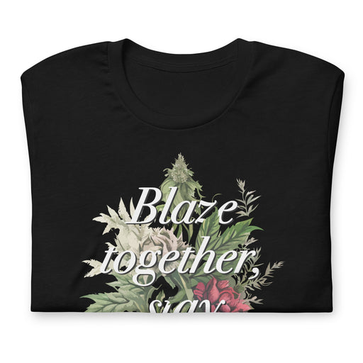 blaze together, stay together - romantic weed shirt - black folded