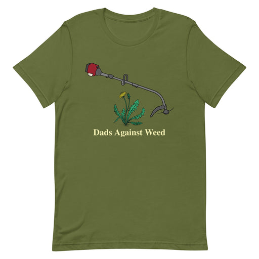 Dads Against Weed T-Shirt - Weed Whacker and Dandelions - Olive Green Color