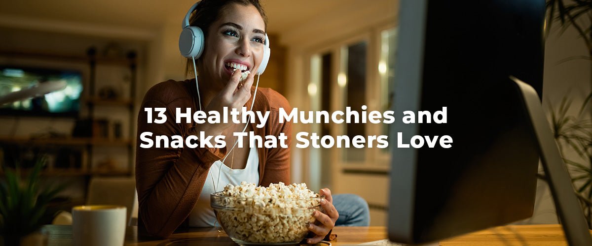 13 Healthy Munchies and Snacks That Stoners Love
