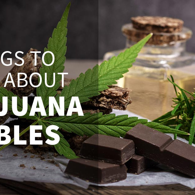 Things to Know About Marijuana Edibles