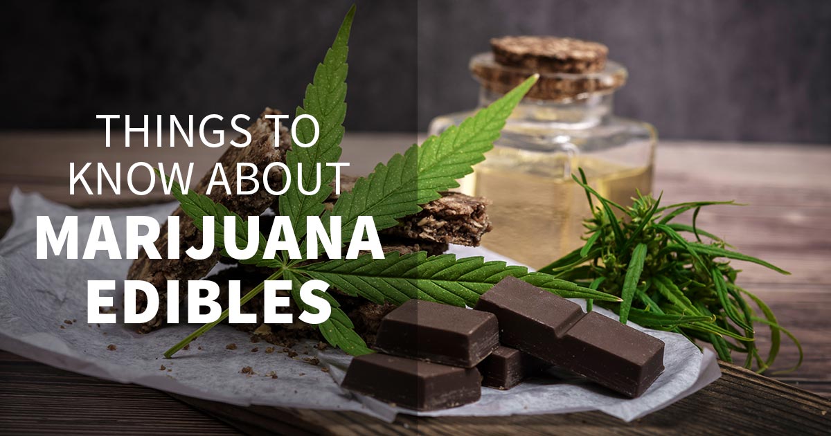 Things to Know About Marijuana Edibles