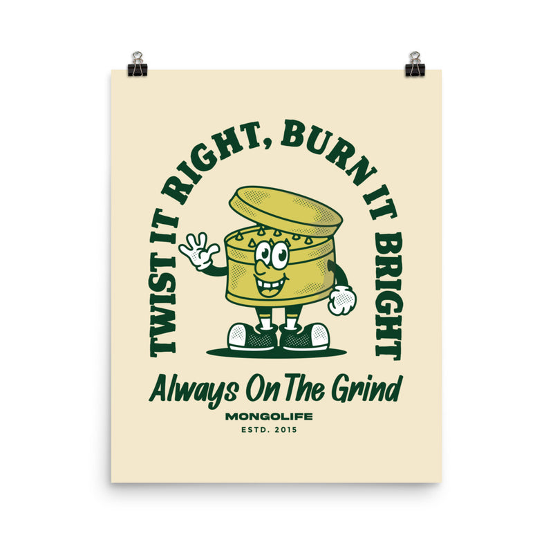 16x20 Always on the Grind poster featuring a weed grinder cartoon, ideal for a smoking room or chill space.