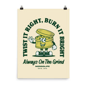 18x24 Always on the Grind poster with a bold grinder cartoon illustration on a beige background.