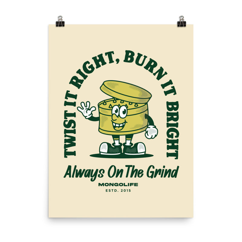 18x24 Always on the Grind poster with a bold grinder cartoon illustration on a beige background.