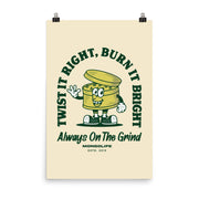 24x36 Always on the Grind poster, large-format grinder design perfect for stoner wall art.