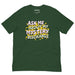 Forest green shirt with “Ask Me About My Mystery Discharge” graphic in bright, off‑white drippy letters.