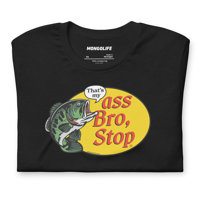 Black t-shirt with humorous That’s My Ass Bro Stop design