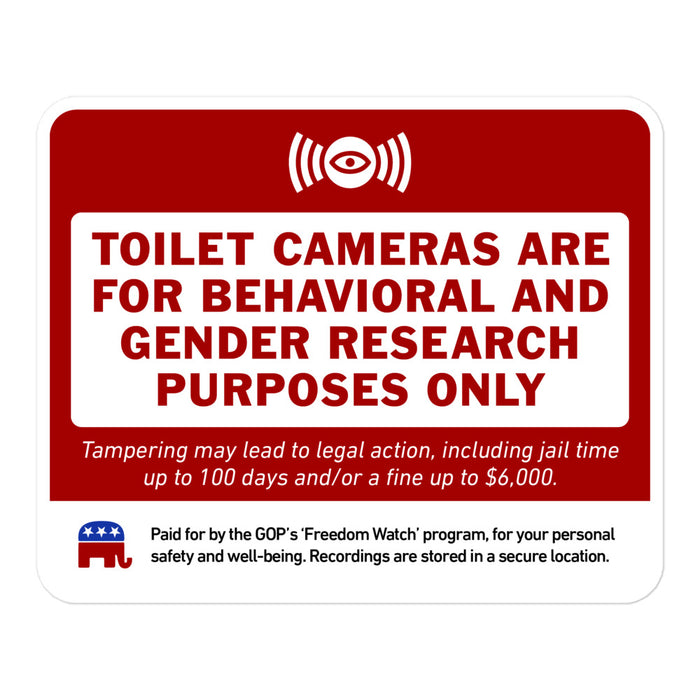 Large 5.5-inch humorous restroom sticker warns about toilet camera surveillance 'for research only' with mock legal threat and GOP 'Freedom Watch' seal, isolated on white.