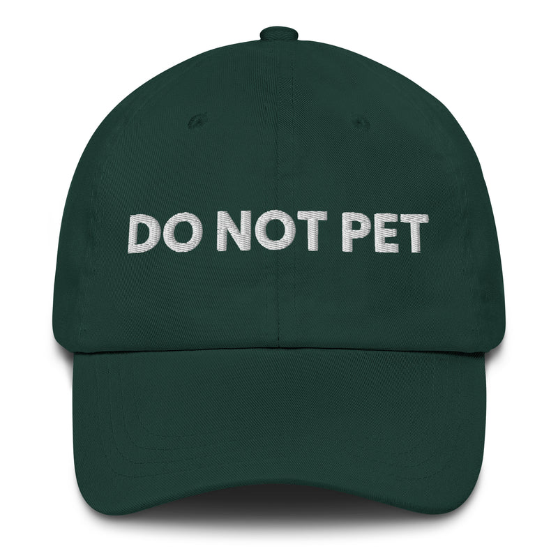 spruce green dad hat with do not pet embroidered in white funny antisocial cap