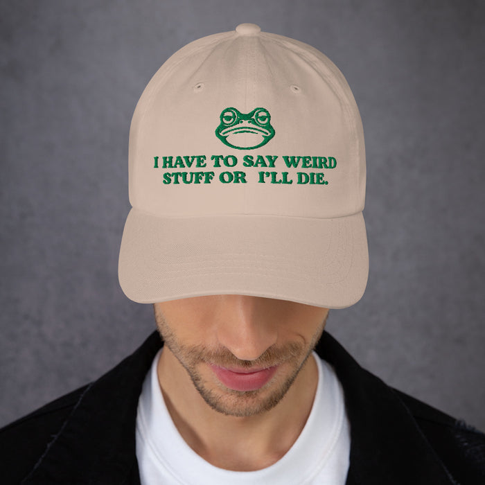 stone say weird stuff or ill die dad hat green frowning frog embroidery funny cotton cap