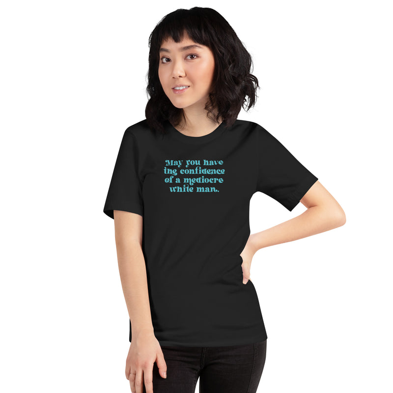 Model wearing Vintage Black shirt with “May you have the confidence of a mediocre white man” printed on front.