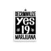 12×16 inch archival-style Prop 19 marijuana decriminalization poster with bold black text and weed leaves.