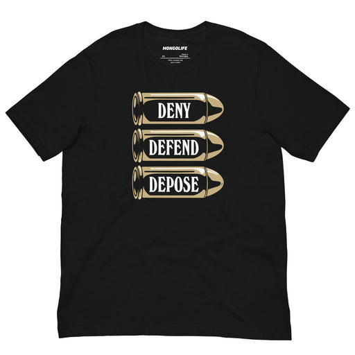 Top flat view of the ‘Deny Defend Depose’ T-shirt in black, featuring three gold bullet graphics with bold engraved text.