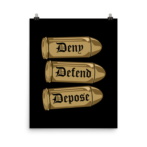 ‘Deny, Defend, Depose’ poster featuring bold gold bullets with gothic text, perfect for making a statement in any room.