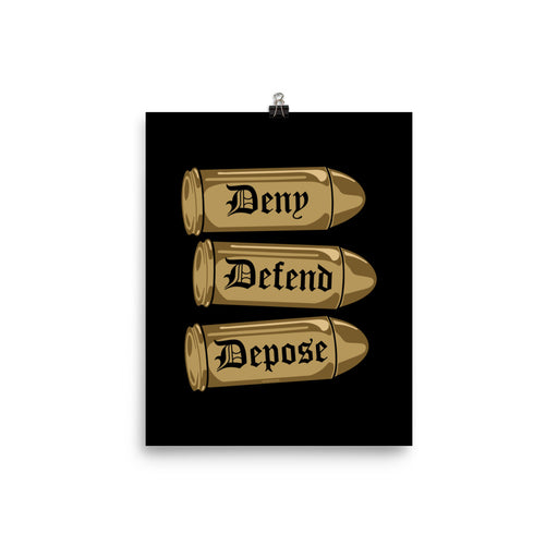 Detailed ‘Deny, Defend, Depose’ poster design with a powerful message, ideal for home or office walls.