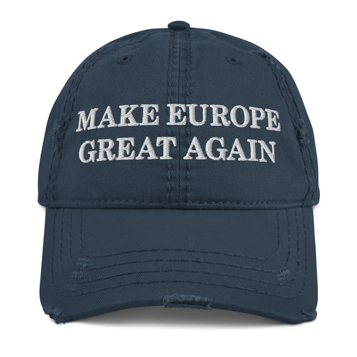 navy distressed dad hat with make europe great again embroidered in white MEGA political cap