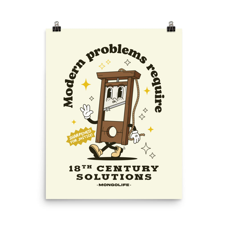 A vintage-style "Modern Problems Require 18th Century Solutions" poster featuring a guillotine cartoon as a symbol of resistance.