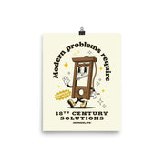 A vintage-style "Modern Problems Require 18th Century Solutions" poster featuring a guillotine cartoon as a symbol of resistance. 8x10 in.