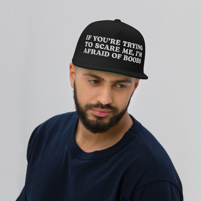 black snapback if youre trying to scare me im afraid of boobs embroidered funny cap
