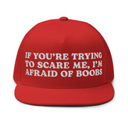 red flat bill snapback cap afraid of boobs embroidered in white funny crude quote hat