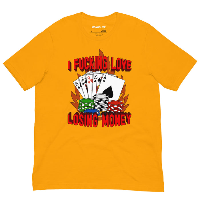 Gold “I Fucking Love Losing Money” shirt with poker-themed design – funny tee for casino night or gambling trip.