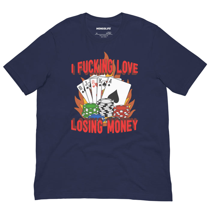 Navy version of the “I Fucking Love Losing Money” t-shirt – hilarious gift for poker players and blackjack addicts.