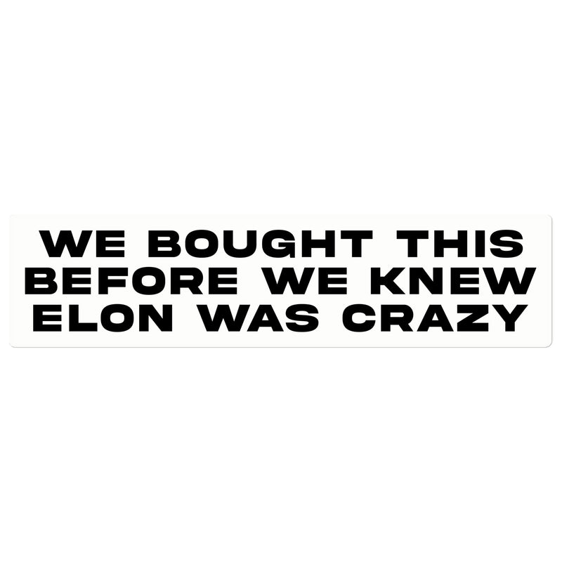 "Crazy Elon" bumper sticker