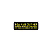 "How Am I Driving?" bumper sticker, funny