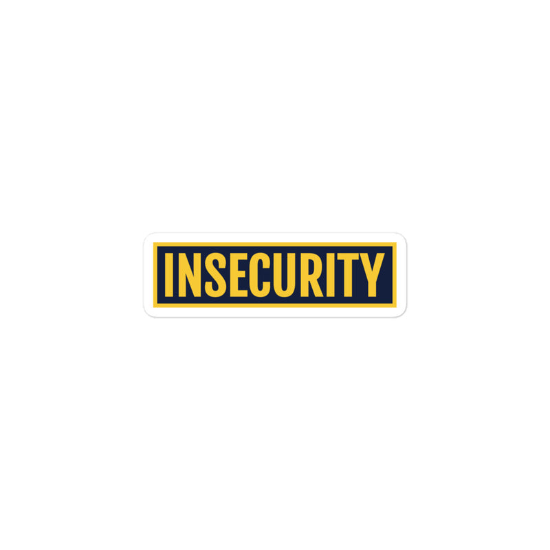 "Insecurity" bumper sticker, funny, parody