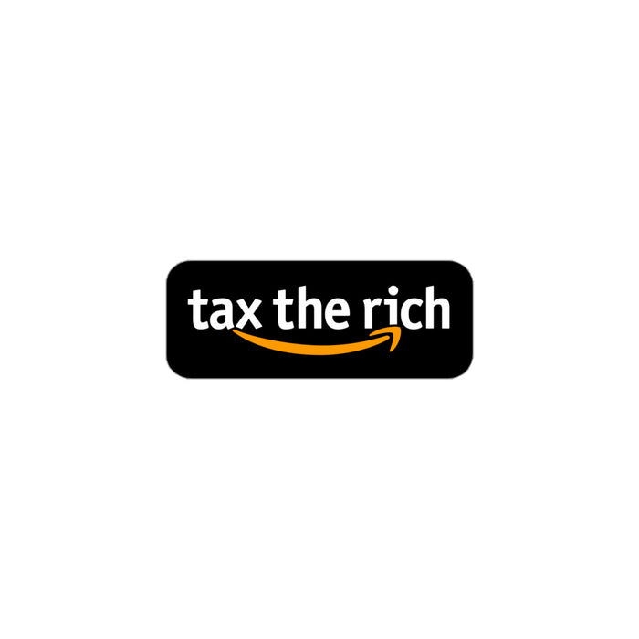 Tax The Rich - Sticker