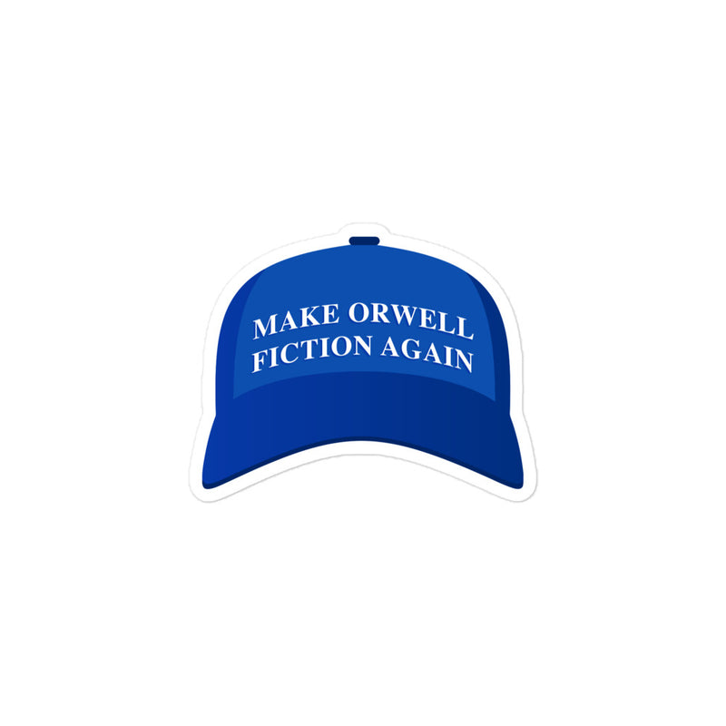 "Make Orwell Fiction Again" vinyl sticker, political