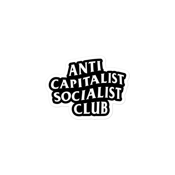 3x3" Anti-Capitalist Socialist Club vinyl sticker with bold black and white text on a white background.