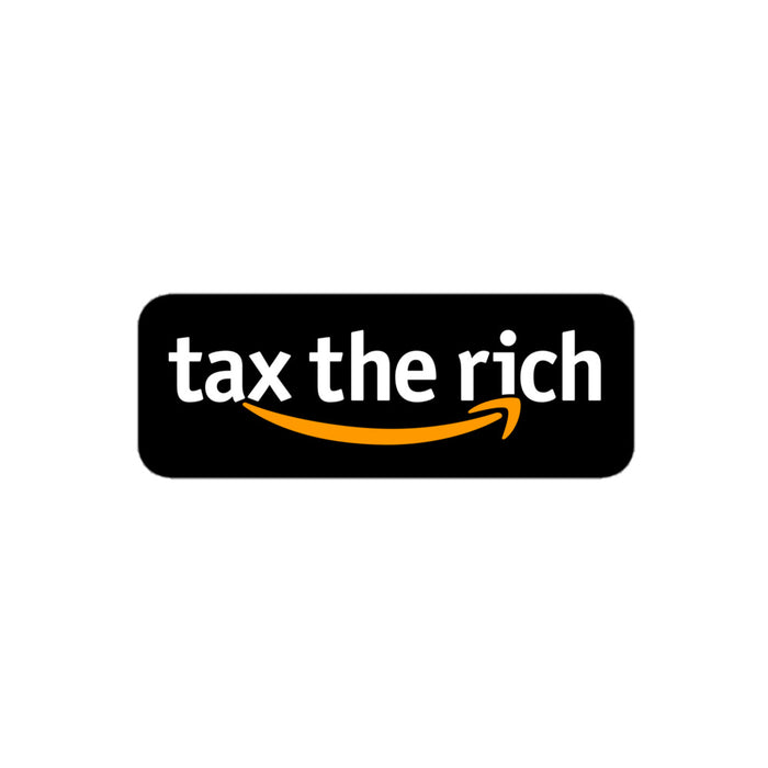 "Tax the Rich" vinyl sticker with a clever logo design, perfect for laptops and cars.