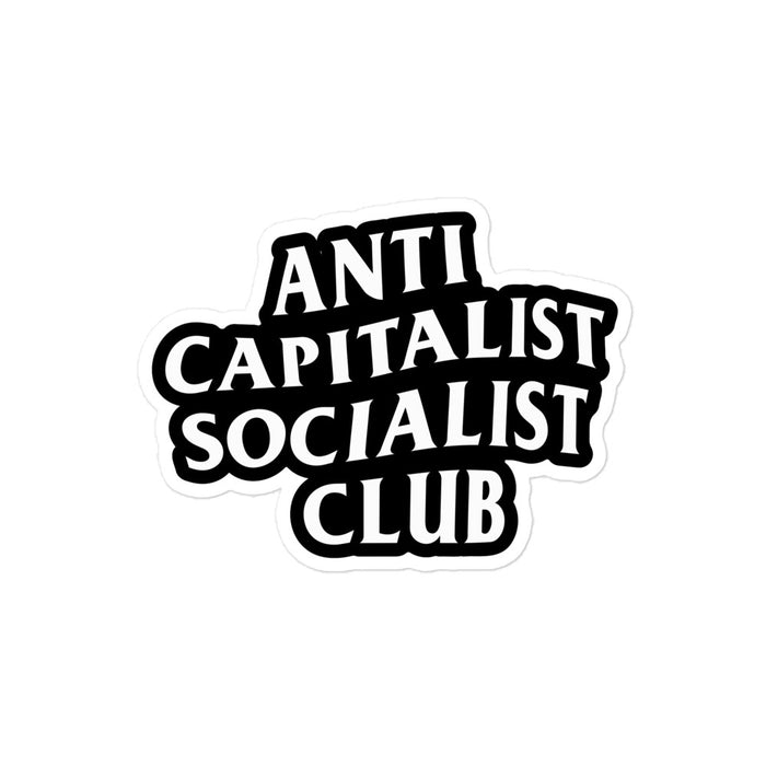 4x4" Anti-Capitalist Socialist Club sticker featuring a bold typographic design, ideal for personalizing gear.