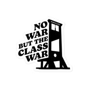 "No War But Class War" vinyl sticker, political
