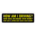 "How Am I Driving?" sticker with existential humor, available as both a kiss-cut and bumper sticker.