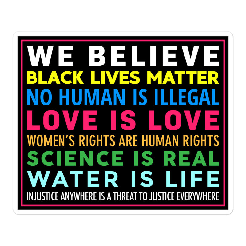 "We Believe" vinyl sticker, political