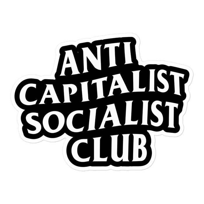 5.5x5.5" Anti-Capitalist Socialist Club vinyl sticker with a striking black and white design, perfect for larger surfaces.