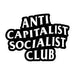 5.5x5.5" Anti-Capitalist Socialist Club vinyl sticker with a striking black and white design, perfect for larger surfaces.