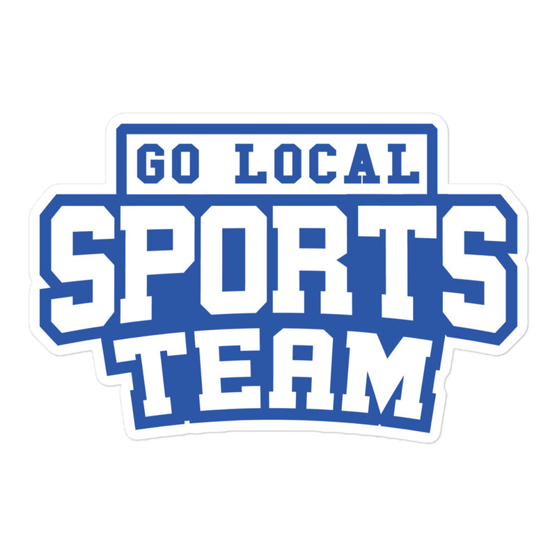 Local Sports Team Sticker - Sarcastic Fan Merch