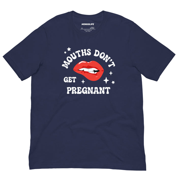 Navy blue t-shirt displaying “Mouths Don’t Get Pregnant” design with red biting lips and white lettering.