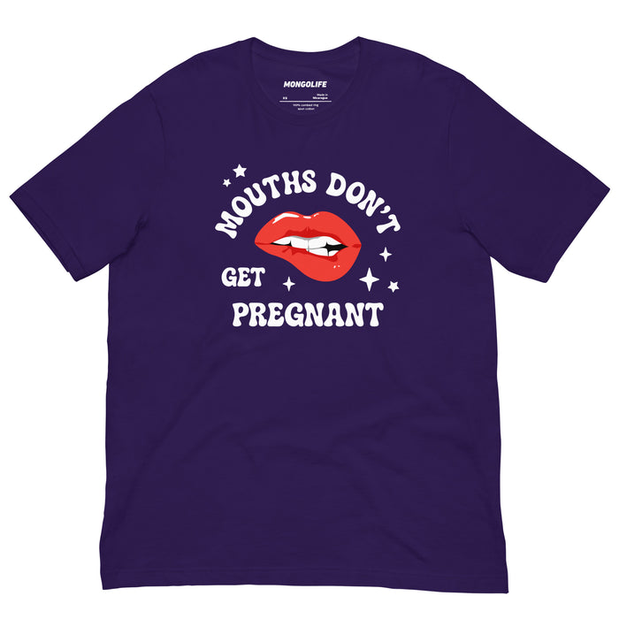 Team Purple t-shirt with “Mouths Don’t Get Pregnant” phrase in white text and red lips illustration at center.