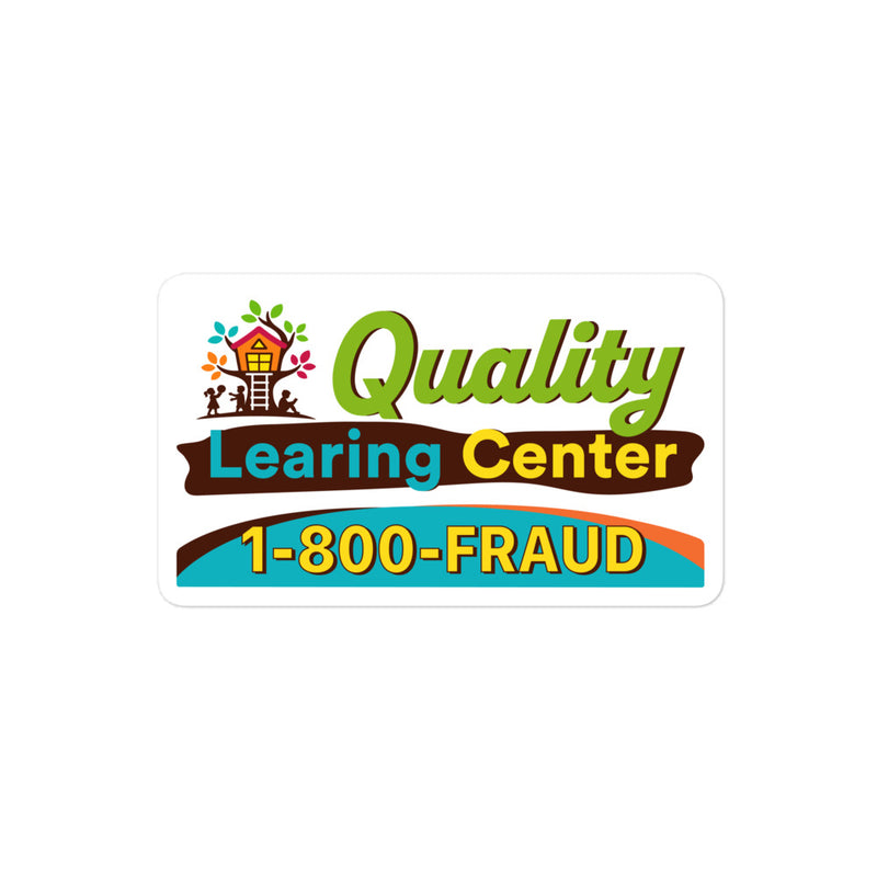 Quality Learing Center 1-800-FRAUD parody sticker, 4x4 inch size