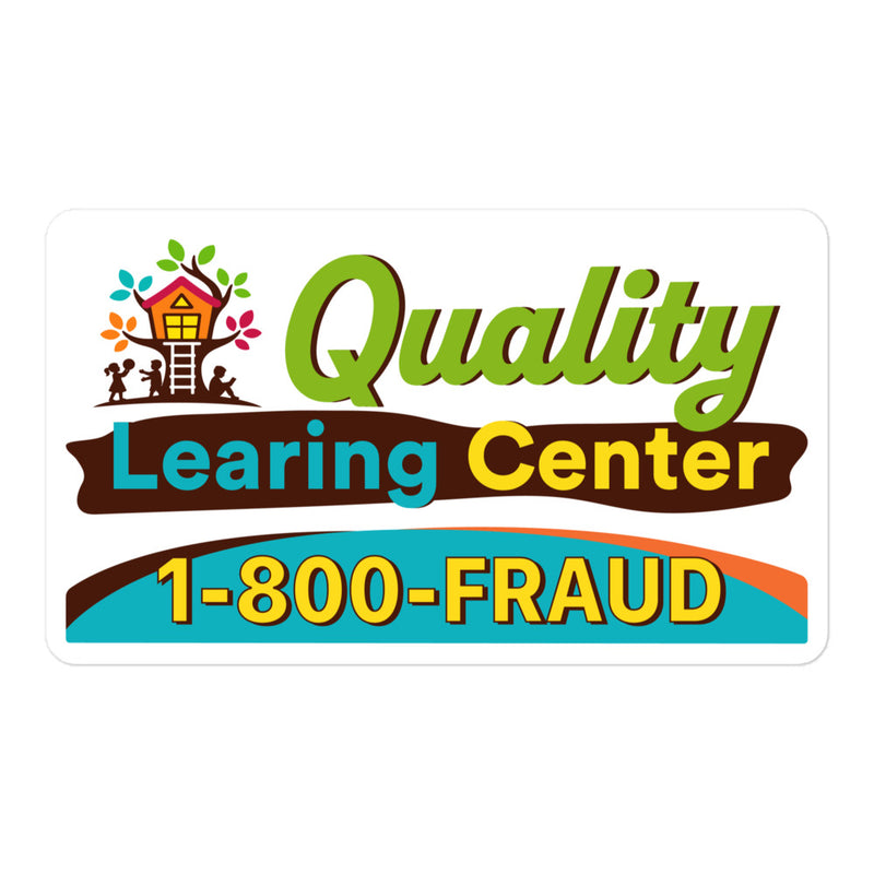 Quality Learing Center 1-800-FRAUD parody sticker, 5.5x5.5 inch size