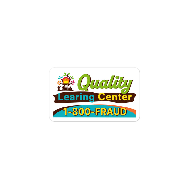 Quality Learing Center 1-800-FRAUD parody sticker, 3x3 inch size