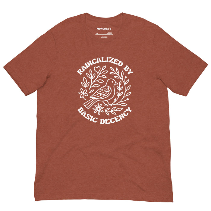 Heather Clay t-shirt with white “Radicalized by Basic Decency” message and bird surrounded by leaves and flowers.
