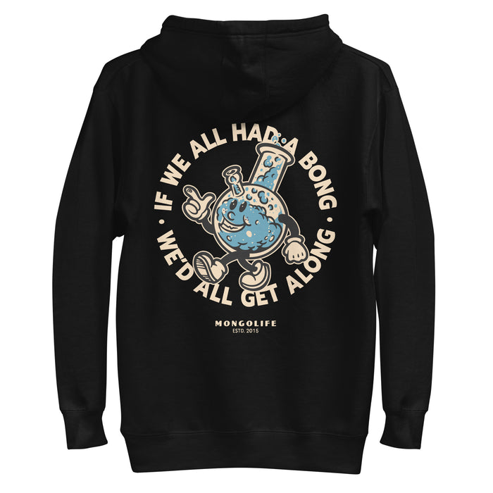 If We All Had A Bong - Hoodie