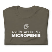 army t-shirt with "Ask Me About My Micropenis" design, cringe, embarrassing (front)